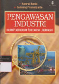 Pengawasan Industri : Dalam Pengendalian Pencemaran Lingkungan