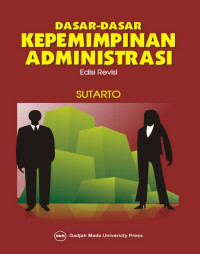 Image of Dasar-Dasar Kepemimpinan Administrasi, Edisi Revisi